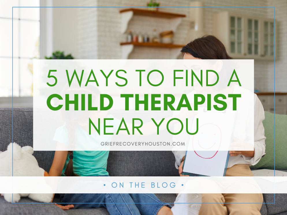 A graphic that reads "5 Ways to Find a Child Therapist Near You Grief Recovery Center.com On the Blog" over a stock photo of a child sitting on a therapist's couch, looking at a piece of paper with a face on it.