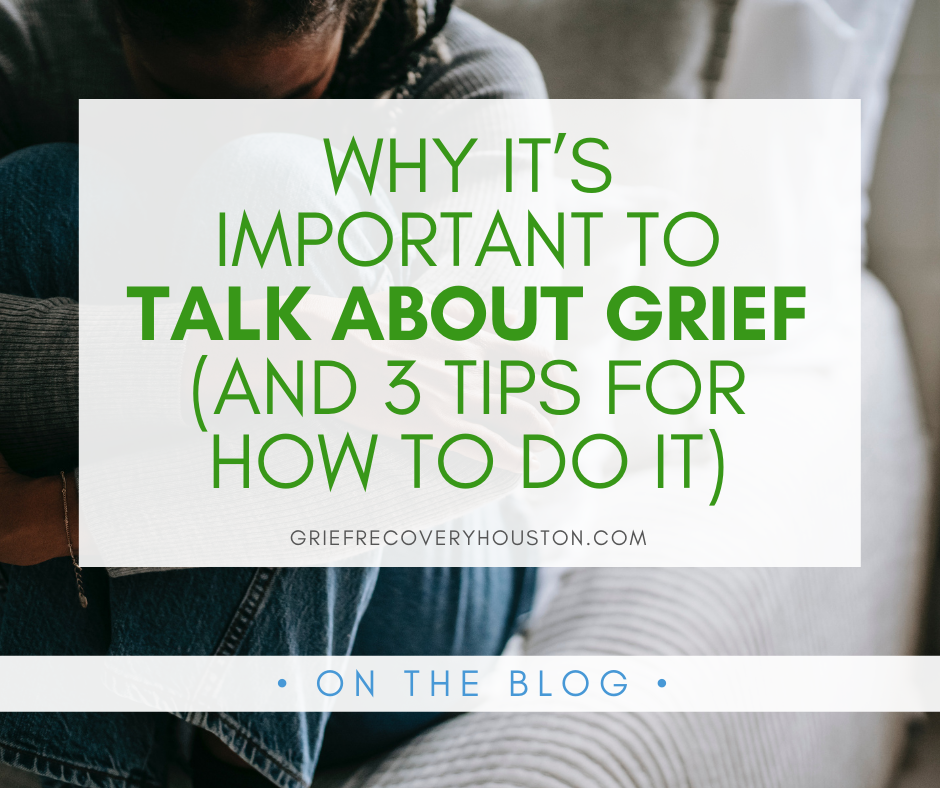 Why Its Important to Talk About Grief And 3 Tips for How to Do It Blog